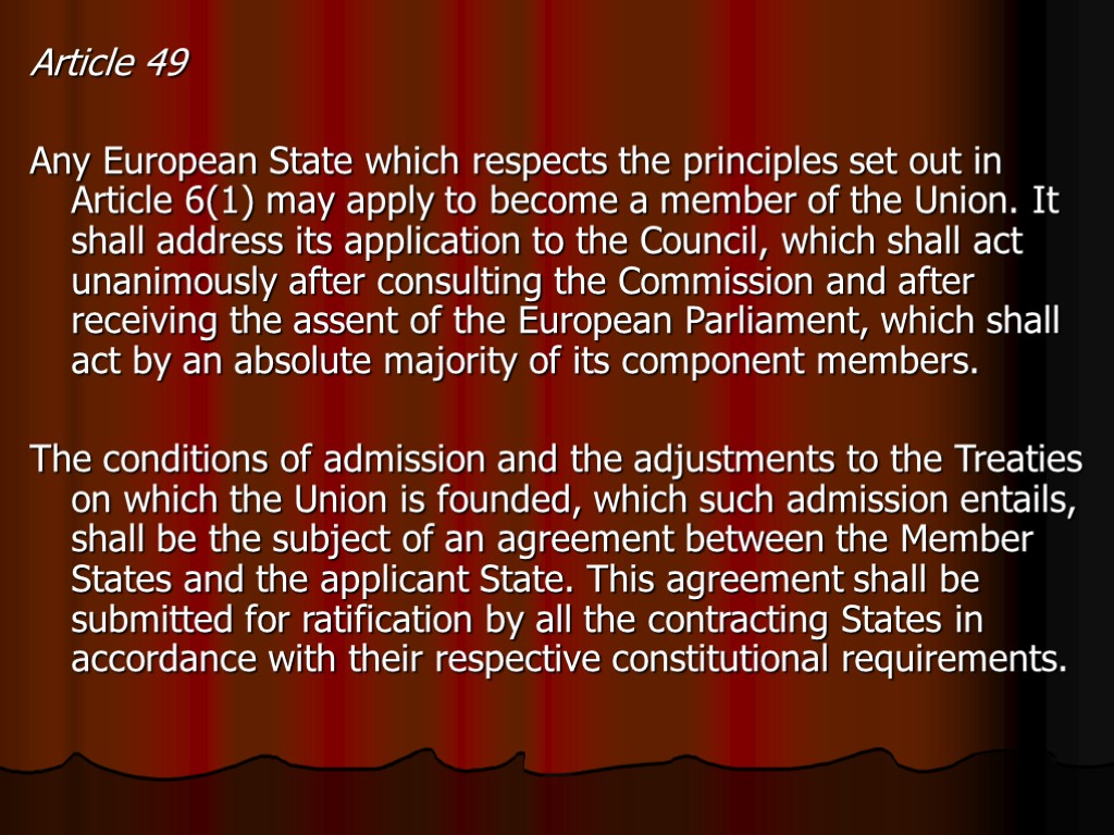 Article 49 Any European State which respects the principles set out in Article 6(1)